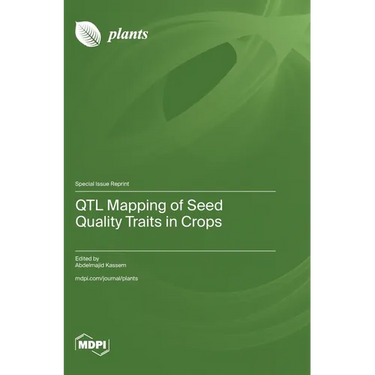 QTL Mapping of Seed Quality Traits in Crops