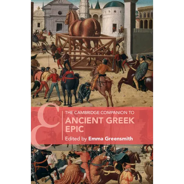 The Cambridge Companion to Ancient Greek Epic