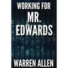 Working for Mr. Edwards