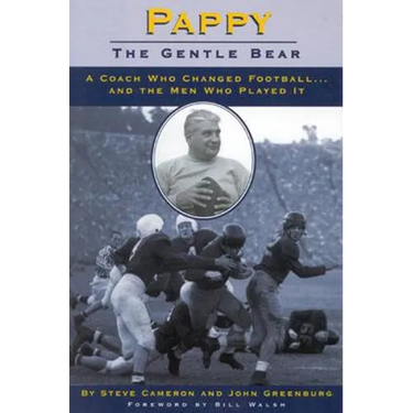 Pappy: Gentle Bear: A Coach Who Changed Football...And the Men Who Played It
