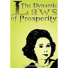 The Dynamic Laws of Prosperity: Forces That Bring Riches to You
