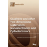 Graphene and other Two-dimensional Materials in Nanoelectronics and Optoelectronics