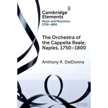 The Orchestra of the Cappella Reale, Naples, 1750-1800