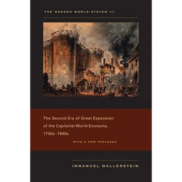The Modern World-System III: The Second Era of Great Expansion of the Capitalist World-Economy, 1730s-1840s