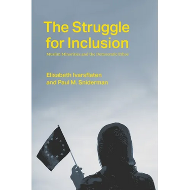 The Struggle for Inclusion: Muslim Minorities and the Democratic Ethos