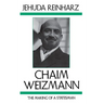 Chaim Weizmann: The Making of a Statesman
