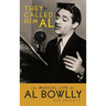 They Called Him Al: The Musical Life of Al Bowlly (hardback)