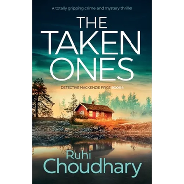 The Taken Ones: A totally gripping crime and mystery thriller