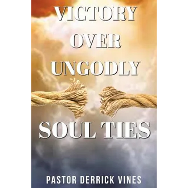 Victory Over Ungodly Soul Ties