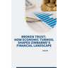 Broken Trust: How Economic Turmoil Shaped Zimbabwe's Financial Landscape