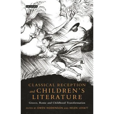Classical Reception and Children's Literature: Greece, Rome and Childhood Transformation
