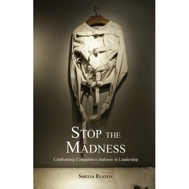 Stop the Madness: Confronting Competitive Jealousy in Leadership
