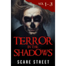 Terror in the Shadows Volumes 1 - 3: Scary Ghosts, Paranormal & Supernatural Horror Short Stories Anthology