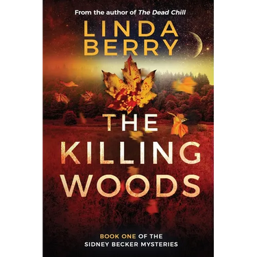 The Killing Woods: Book One Of The Sidney Becker Mysteries (Formerly published as Girl with the Origami Butterfly)