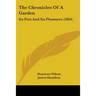 The Chronicles Of A Garden: Its Pets And Its Pleasures (1864)