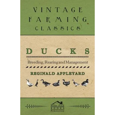 Ducks - Breeding, Rearing and Management