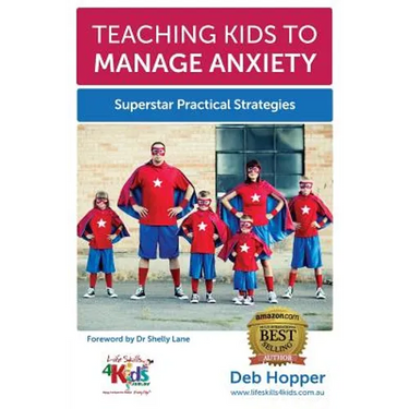 Teaching Kids to Manage Anxiety: Superstar Practical Strategies
