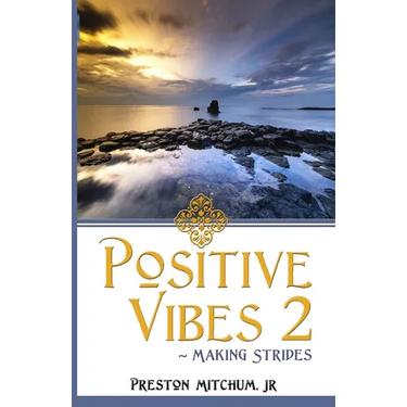 Positive Vibes 2: Making Strides