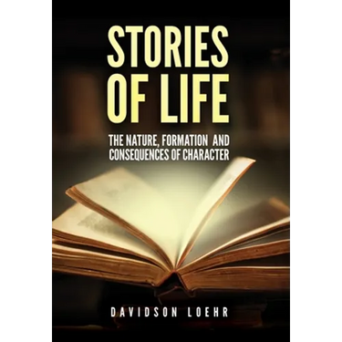 Stories of Life: The Nature, Formation and Consequences of Character