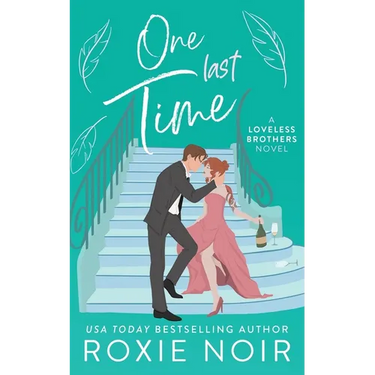 One Last Time: A Second Chance Romance