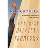 Runespells: A Grimoire of Rune-Magick