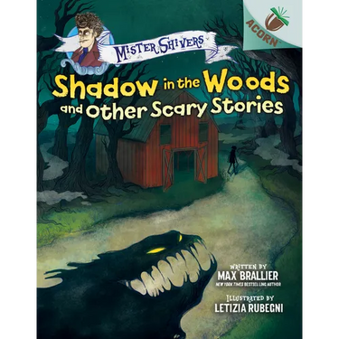 Shadow in the Woods and Other Scary Stories: An Acorn Book (Mister Shivers #2): Volume 2
