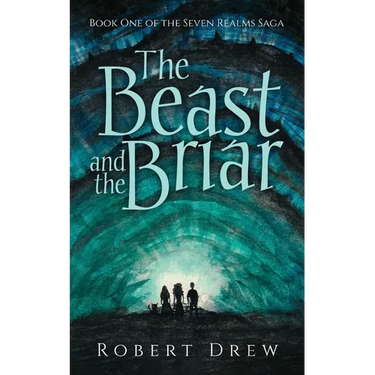 The Beast and the Briar: Book One of the Seven Realms Saga