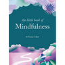 The Little Book of Mindfulness
