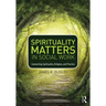 Spirituality Matters in Social Work: Connecting Spirituality, Religion, and Practice