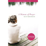 Woman of Prayer, A: A Women's Bible Study