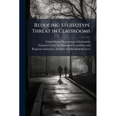 Reducing Stereotype Threat in Classrooms