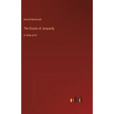 The Drums of Jeopardy: in large print