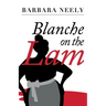 Blanche on the Lam: A Blanche White Mystery
