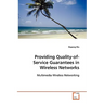 Providing Quality-of-Service Guarantees in Wireless Networks