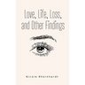 Love, Life, Loss, and Other Findings