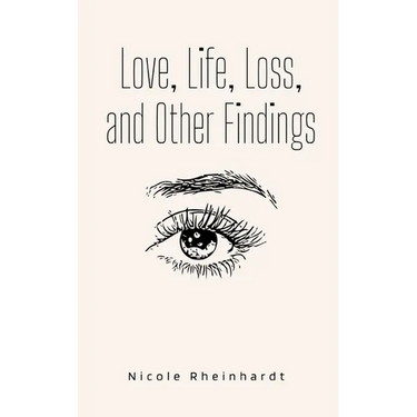 Love, Life, Loss, and Other Findings