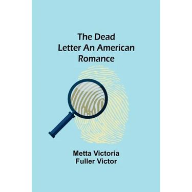The Dead Letter An American Romance