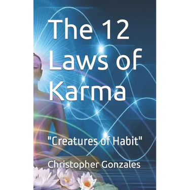 The 12 Laws of Karma: "Creatures of Habit"