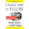 A Higher Form of Killing: The Secret History of Chemical and Biological Warfare