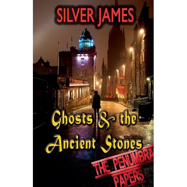 Ghosts & the Ancient Stones