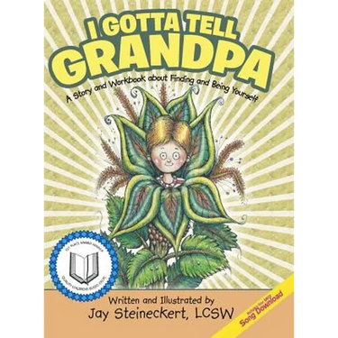 I Gotta Tell Grandpa: A Story and Workbook about Finding and Being Yourself