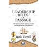 Leadership Rites of Passage: The Journey of the Aspiring Leader and the Methods of the Mentor