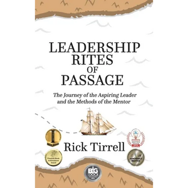 Leadership Rites of Passage: The Journey of the Aspiring Leader and the Methods of the Mentor