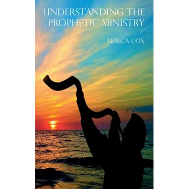 Understanding the Prophetic Ministry