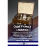 Our Family Doctor: A Companion to "Our Household Medicine Case"; The ABC of Medicine, Especially Adapted to Daily Use in the Home (19th C