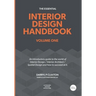 The Essential Interior Design Handbook Volume One: An introductory guide to the world of Interior Design / Interior Architect / Spatial Design and how