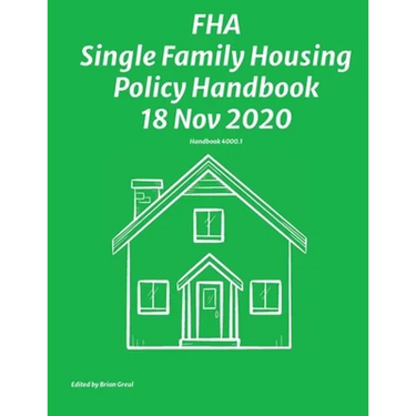 FHA Single Family Housing Policy Handbook 18 Nov 2020