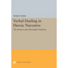 Verbal Dueling in Heroic Narrative: The Homeric and Old English Traditions