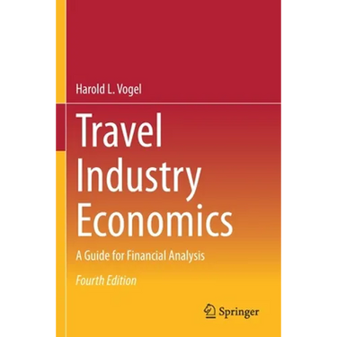 Travel Industry Economics: A Guide for Financial Analysis