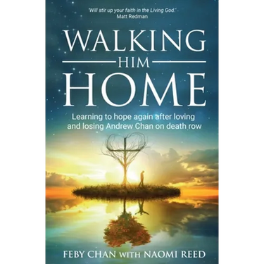 Walking Him Home: Learning to Hope Again After Loving and Losing Andrew Chan on Death Row